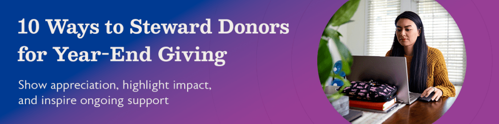 10 Ways to Steward Donors for Year-End Giving