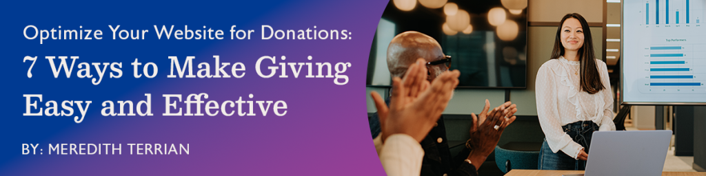 Optimize Your Website for Donations: 7 Ways to Make Giving Easy and Effective